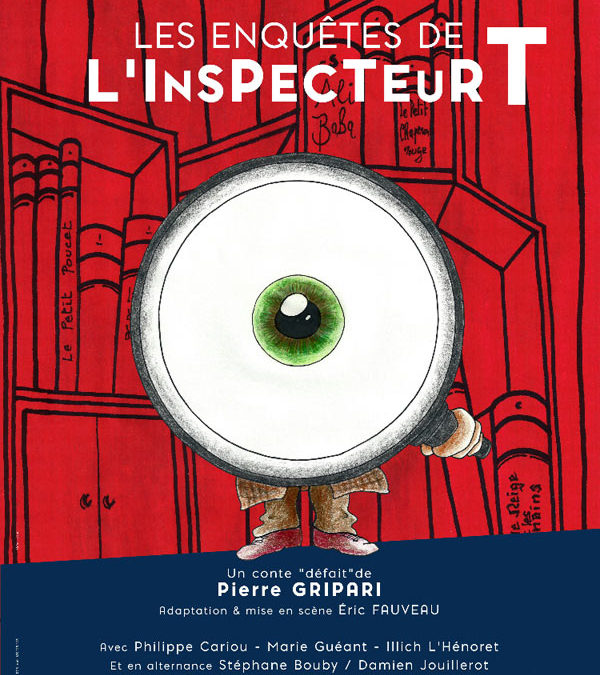 « Les Enquêtes de l’Inspecteur T » au Théâtre Lepic jusqu’au 29 mars 2020