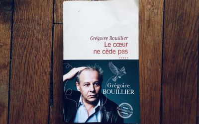 Chronique « LE LIREZ-VOUS » ? Le coeur ne cède pas de Grégoire Bouillier
